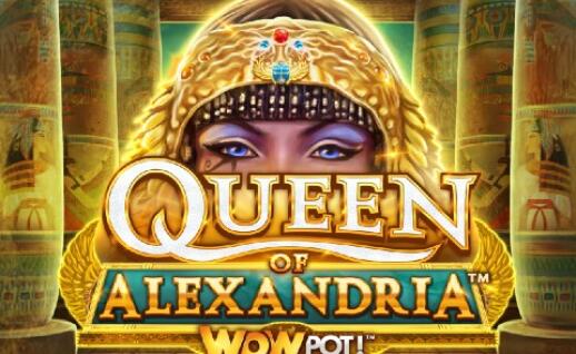 Queen of Alexandria WowPot Gratisspinn