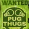 Pug Thugs Poster
