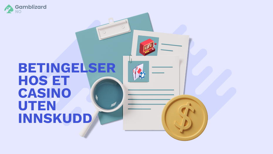 betingelser hos et casino uten innskudd