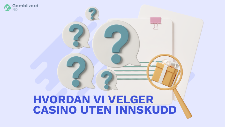 hvordan vi velger casino uten innskudd
