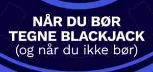 når du bør trekke i blackjack