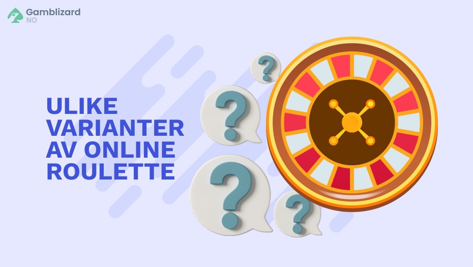 ulike varianter av online roulette
