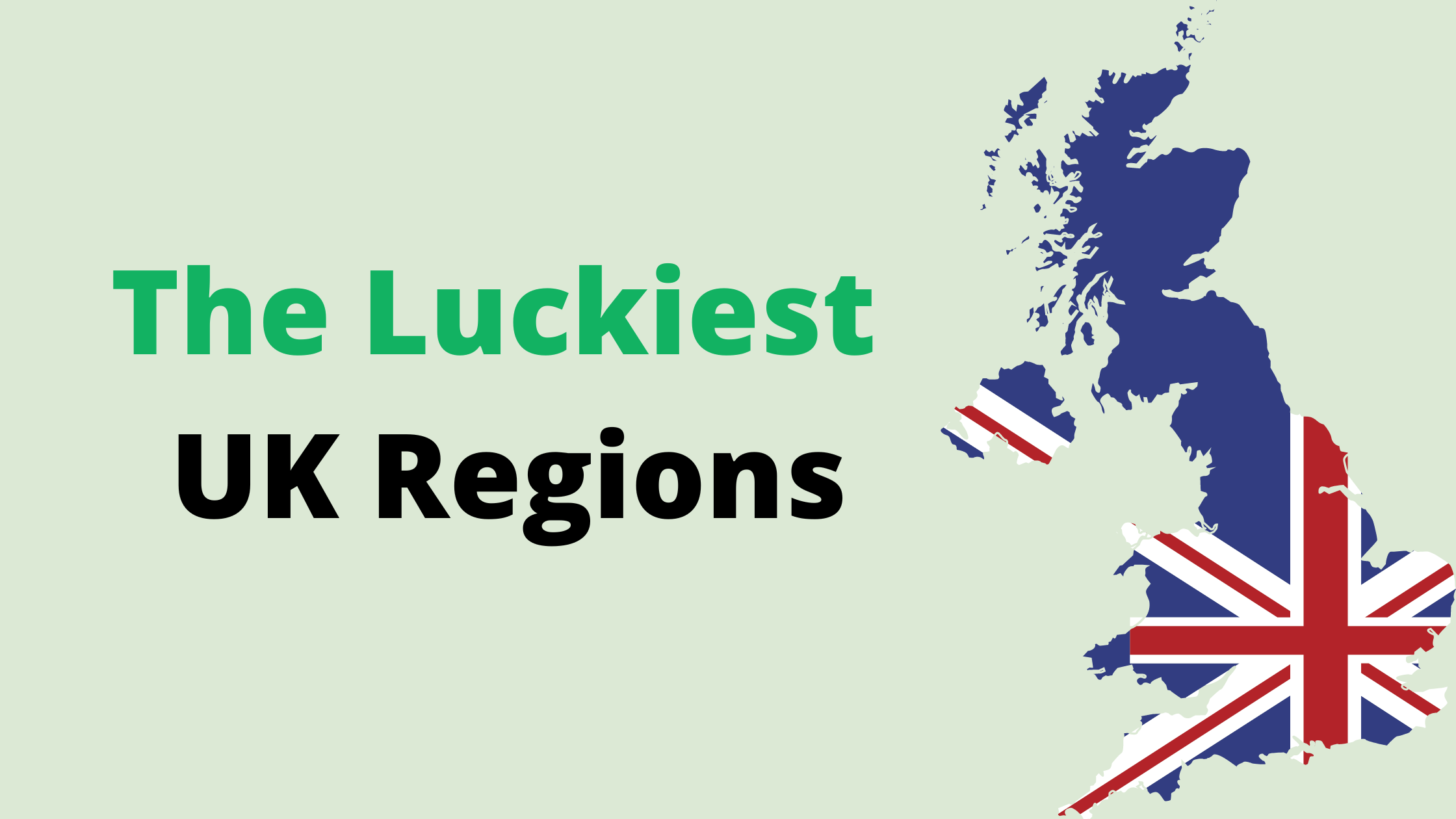 The Luckiest UK Regions