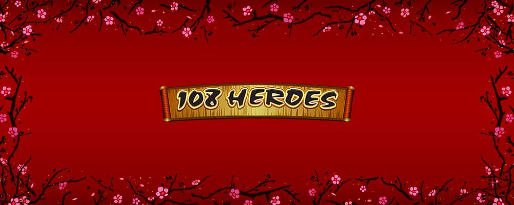 108 Heroes Free Spins
