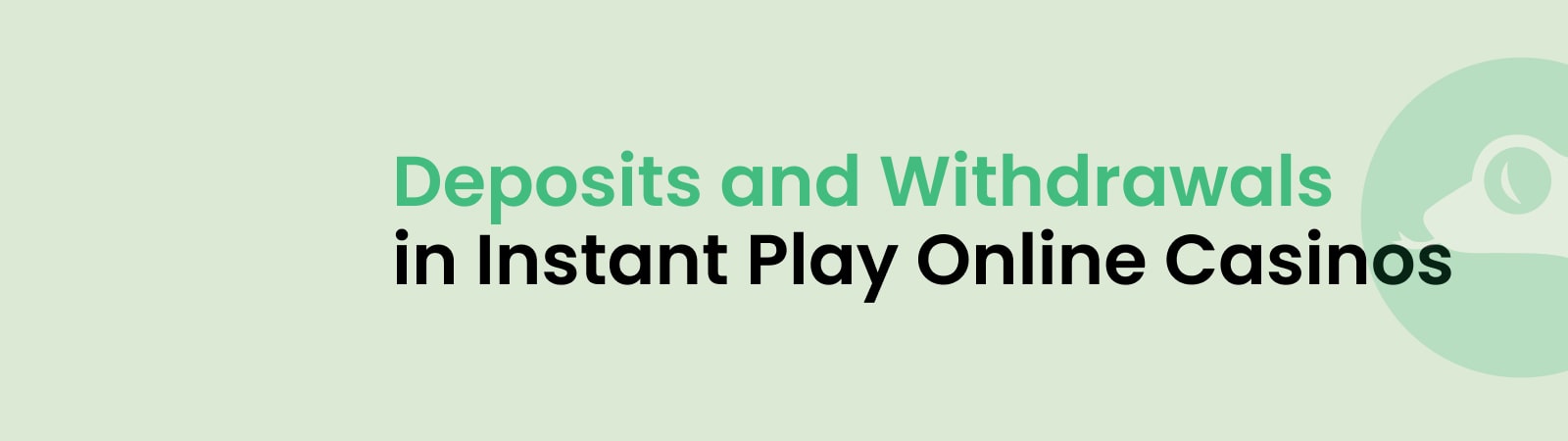 deposits and withdrawals in instant play online casinos
