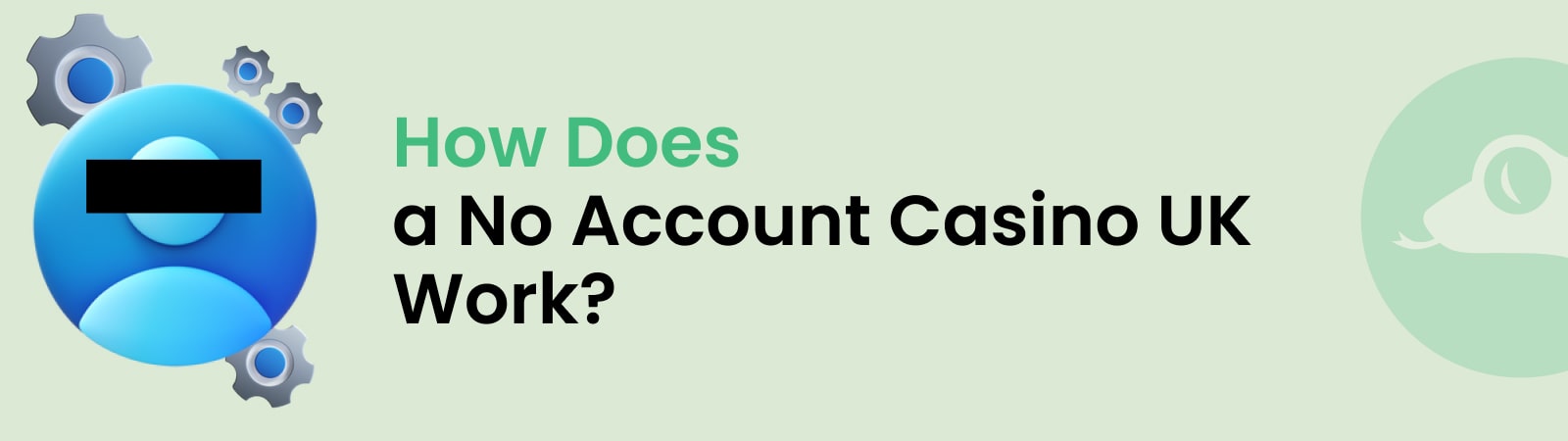 how does a no account casino uk work