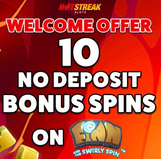 10 No Deposit Free Spins at Hot Streak Slots