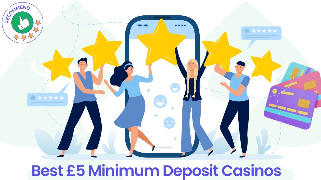 Best £5 Minimum Deposit Casinos in the UK