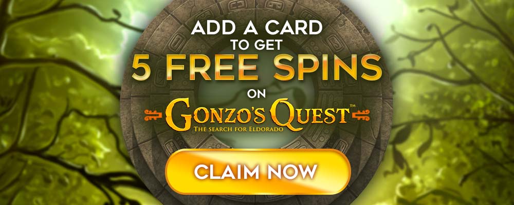 5 gonzos quest free spins no deposit