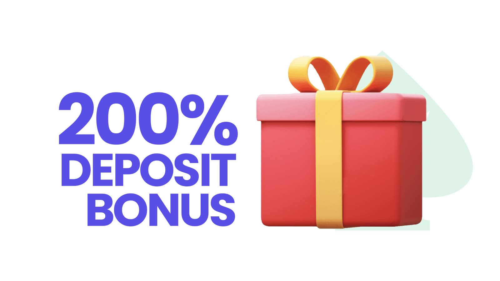 200% Deposit Bonus